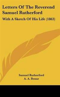 Bokomslag för "Letters Of The Reverend Samuel Rutherford"