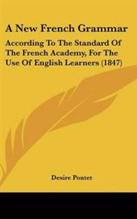 A New French Grammar