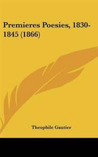 Premieres Poesies, 1830-1845 (1866)