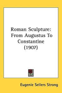 Roman Sculpture