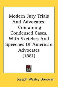 Bokomslag för "Modern Jury Trials and Advocates"