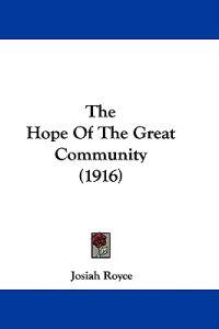 The Hope Of The Great Community (1916)