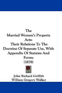 The Married Women's Property Acts
