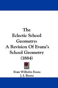 The Eclectic School Geometry