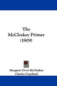The McCloskey Primer (1909)