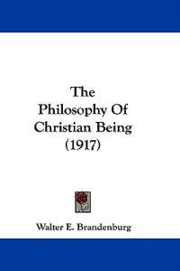 The Philosophy Of Christian Being (1917)