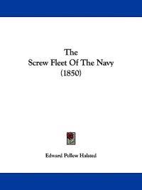 The Screw Fleet Of The Navy (1850)