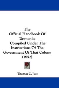 The Official Handbook Of Tasmania