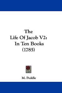 The Life Of Jacob V2: In Ten Books (1785)