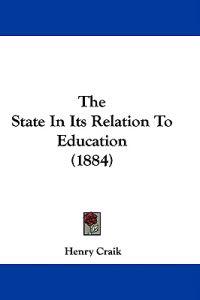 The State In Its Relation To Education (1884)
