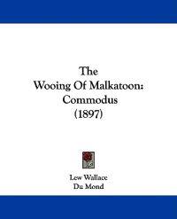 The Wooing Of Malkatoon