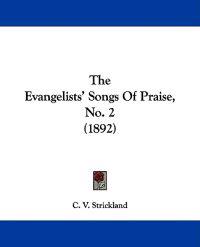 The Evangelists' Songs Of Praise, No. 2 (1892)