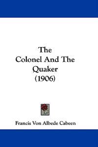 The Colonel And The Quaker (1906)