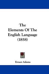 Elements Of The English Language (1858)