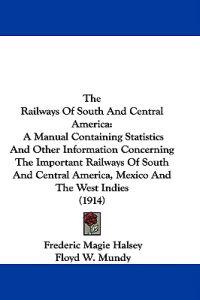 The Railways Of South And Central America