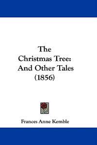 The Christmas Tree: And Other Tales (1856)