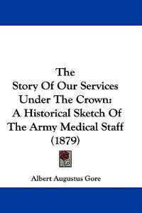 The Story Of Our Services Under The Crown