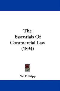 The Essentials Of Commercial Law (1894)