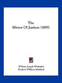 The Mirror Of Justices (1895)