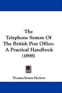 The Telephone System Of The British Post Office