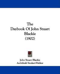 The Daybook Of John Stuart Blackie (1902)