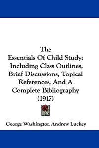 The Essentials Of Child Study