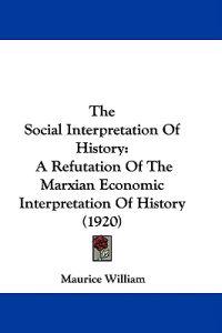 The Social Interpretation Of History