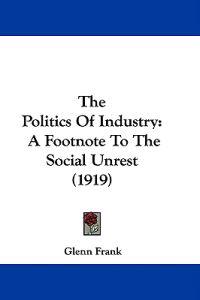 The Politics Of Industry