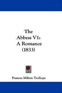 The Abbess V1: A Romance (1833)