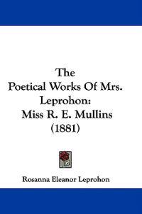 The Poetical Works Of Mrs. Leprohon