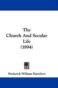 The Church And Secular Life (1894)