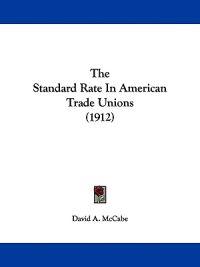 The Standard Rate In American Trade Unions (1912)