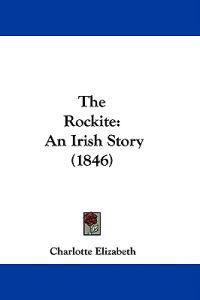 The Rockite: An Irish Story (1846)