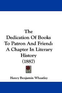 The Dedication Of Books To Patron And Friend