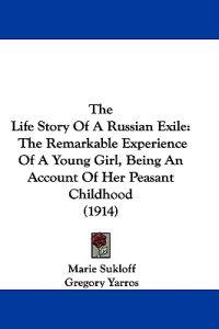 The Life Story Of A Russian Exile