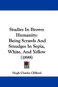 Studies In Brown Humanity
