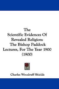 The Scientific Evidences Of Revealed Religion