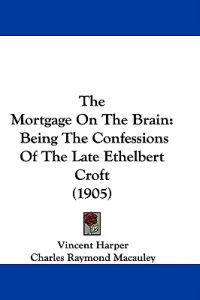 The Mortgage On The Brain