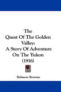 The Quest Of The Golden Valley