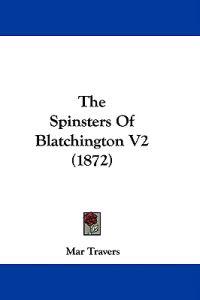 The Spinsters Of Blatchington V2 (1872)