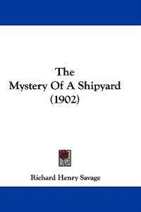 The Mystery Of A Shipyard (1902)