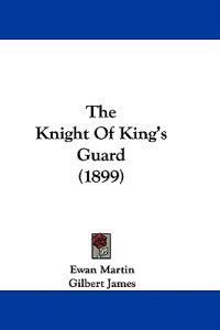 The Knight Of King's Guard (1899)