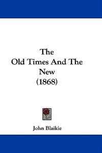 The Old Times And The New (1868)