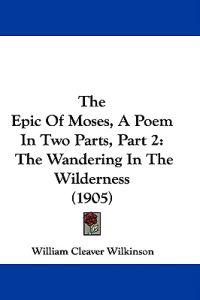 The Epic Of Moses, A Poem In Two Parts, Part 2
