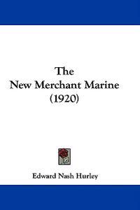 The New Merchant Marine (1920)