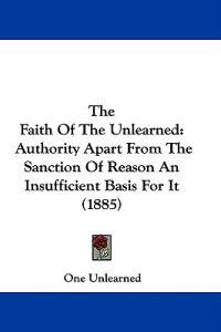 The Faith Of The Unlearned