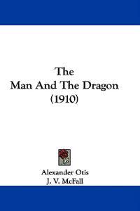 The Man And The Dragon (1910)