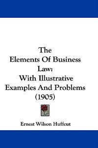The Elements Of Business Law