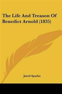 Life And Treason Of Benedict Arnold (1835)