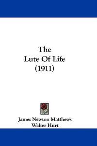 The Lute Of Life (1911)